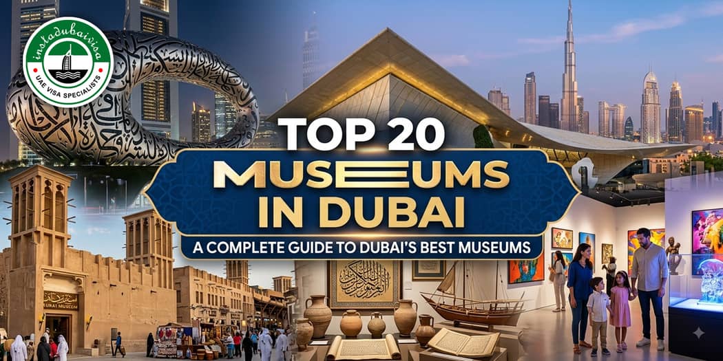 Top 20 Museums in Dubai: A Complete Guide to Dubais Best Museums